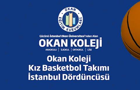 Okan Koleji Kız Basketbol Takımı İstanbul Dördüncülüğü Elde Etti 